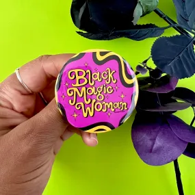 Black Magic Woman Button